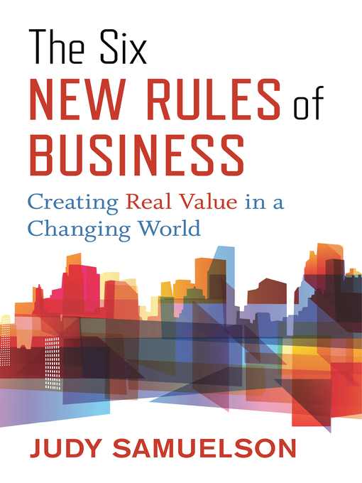 Title details for The Six New Rules of Business by Judy  Samuelson - Available
